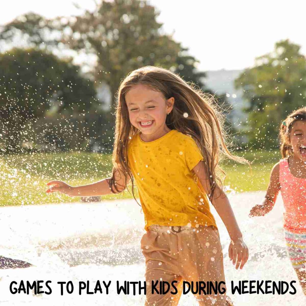 Games to Play with Kids During Weekends