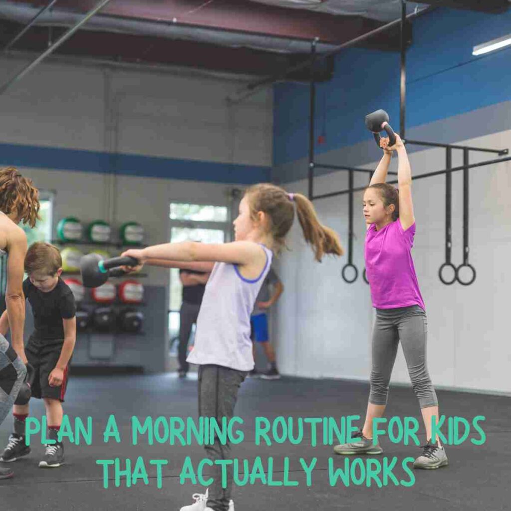 Create a Morning Routine for Kids That Works